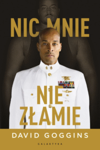 David Goggins – Książka Nic mnie nie złamie