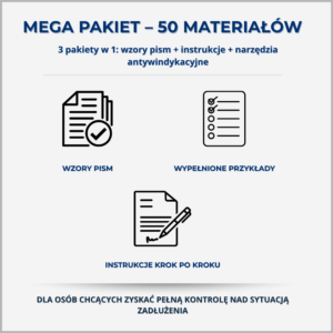 Mega Pakiet – komplet 50 materiałów: wzory pism, instrukcje, antywindykacja, sąd, EPU, cesja.