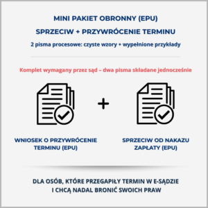 Mini pakiet obronny EPU – sprzeciw od nakazu zapłaty oraz wniosek o przywrócenie terminu w e-Sądzie