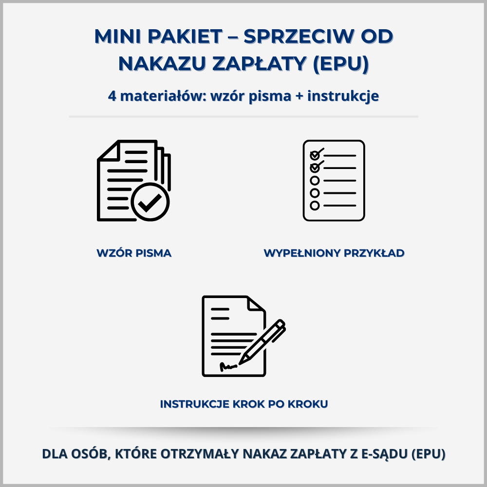 Mini pakiet – Sprzeciw od nakazu zapłaty (EPU) | Wzory pism i instrukcje Mini pakiet – sprzeciw od nakazu zapłaty EPU: wzór pisma i instrukcje krok po kroku