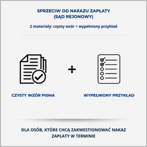 Grafika produktu – Sprzeciw od nakazu zapłaty w postępowaniu upominawczym (Sąd Rejonowy): czysty wzór pisma i wypełniony przykład dla osób chcących zakwestionować nakaz.