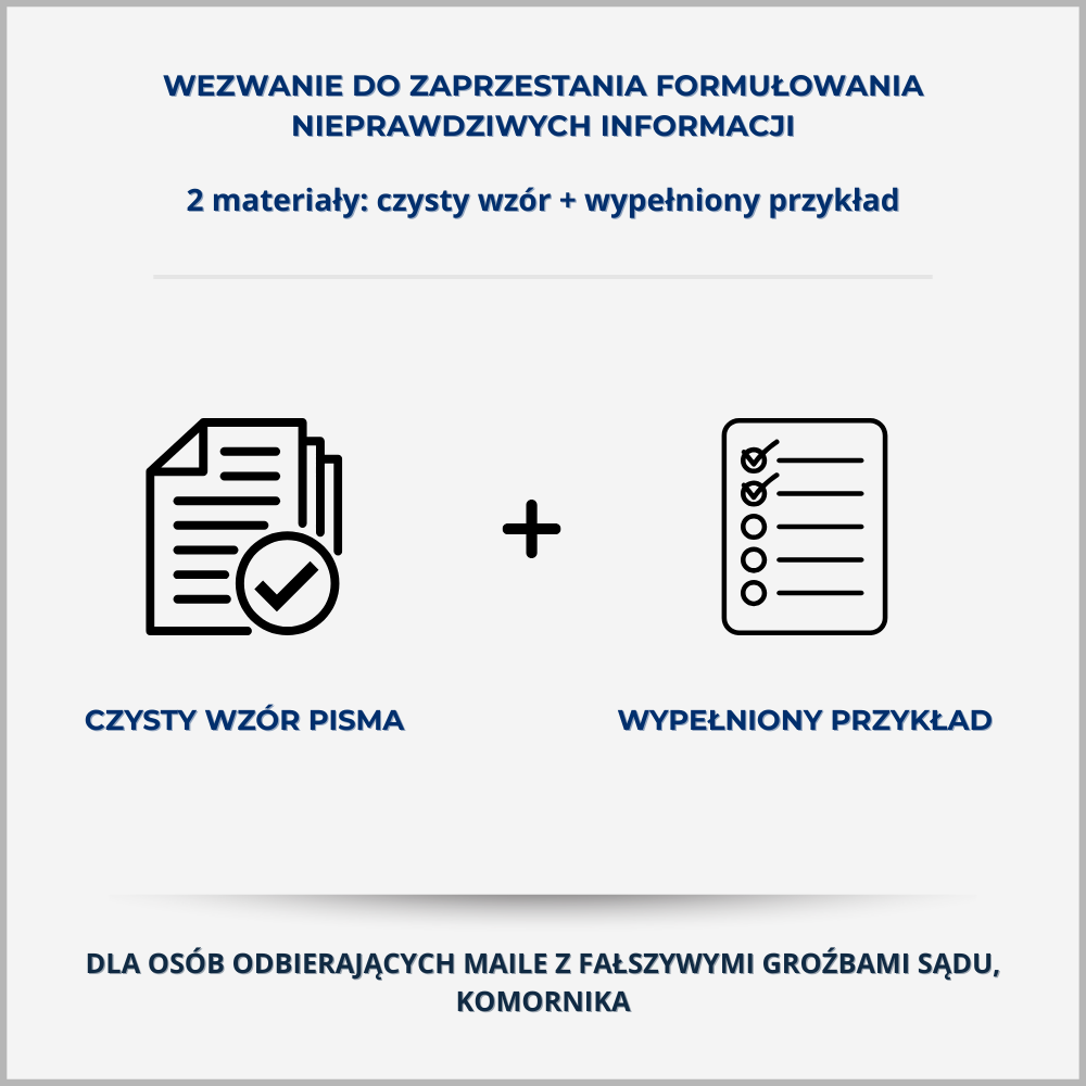 Wezwanie do zaprzestania formułowania nieprawidłowych informacji – grafika produktu Grafika produktu – Wezwanie do zaprzestania formułowania nieprawidłowych informacji o rzekomym postępowaniu sądowym lub komorniczym: czysty wzór i wypełniony przykład dla osób otrzymujących fałszywe groźby windykacyjne.