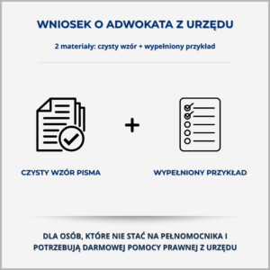 Grafika produktu – Wniosek o ustanowienie adwokata lub radcy prawnego z urzędu: czysty wzór pisma i wypełniony przykład dla osób potrzebujących pomocy prawnej z urzędu.