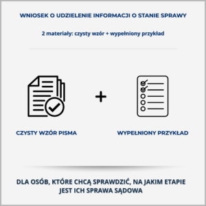 Grafika produktu – Wniosek o udzielenie informacji o stanie sprawy: czysty wzór pisma i wypełniony przykład dla osób chcących ustalić etap swojej sprawy sądowej.