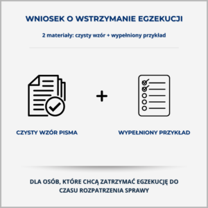 Grafika produktu – Wniosek o wstrzymanie egzekucji: czysty wzór pisma i wypełniony przykład dla osób chcących zatrzymać postępowanie egzekucyjne do czasu rozpoznania sprawy.